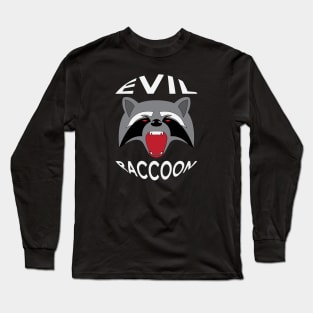 Evil Raccoon - 06 Long Sleeve T-Shirt